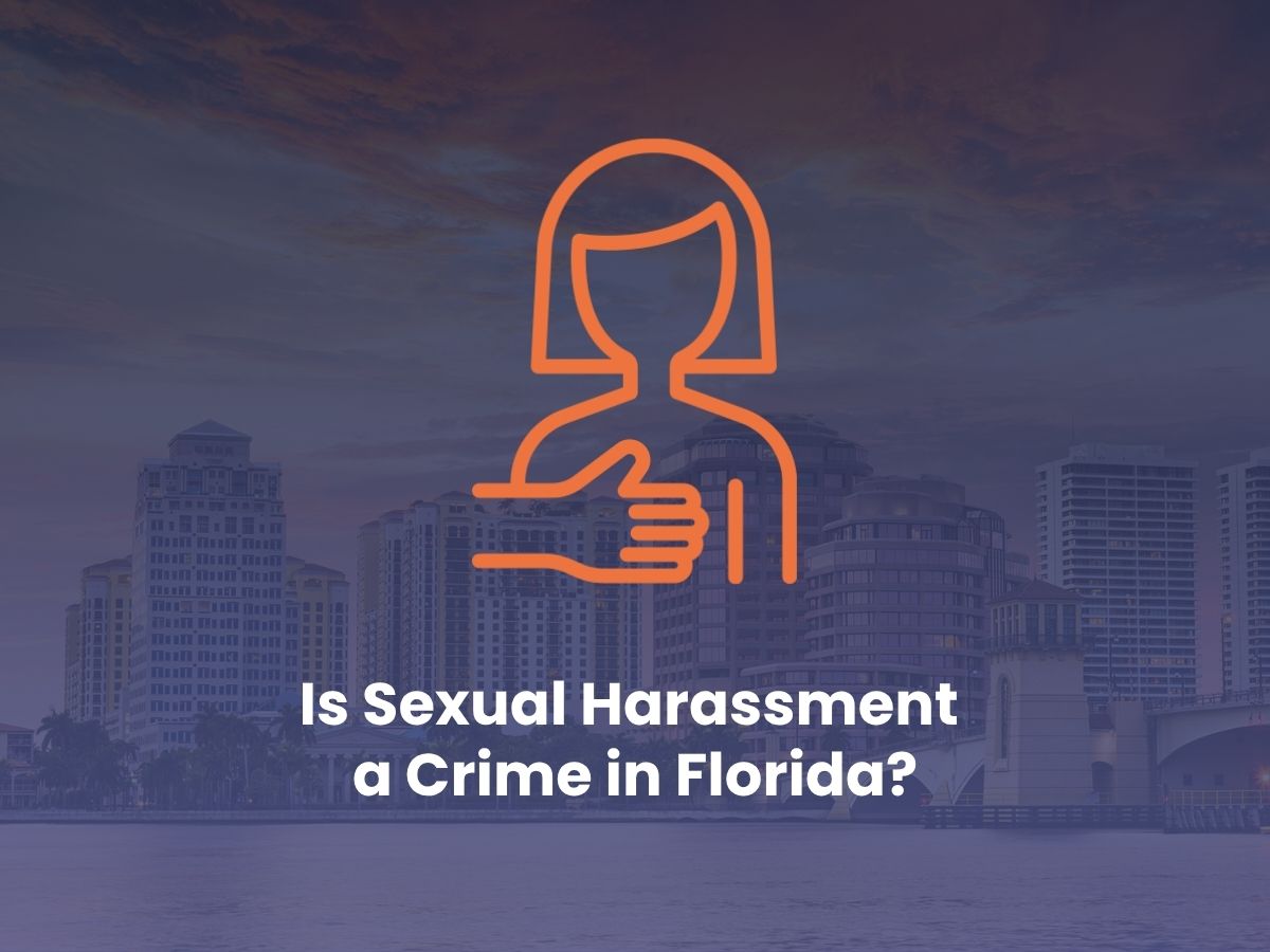 Is Sexual Harassment a Crime in Florida?