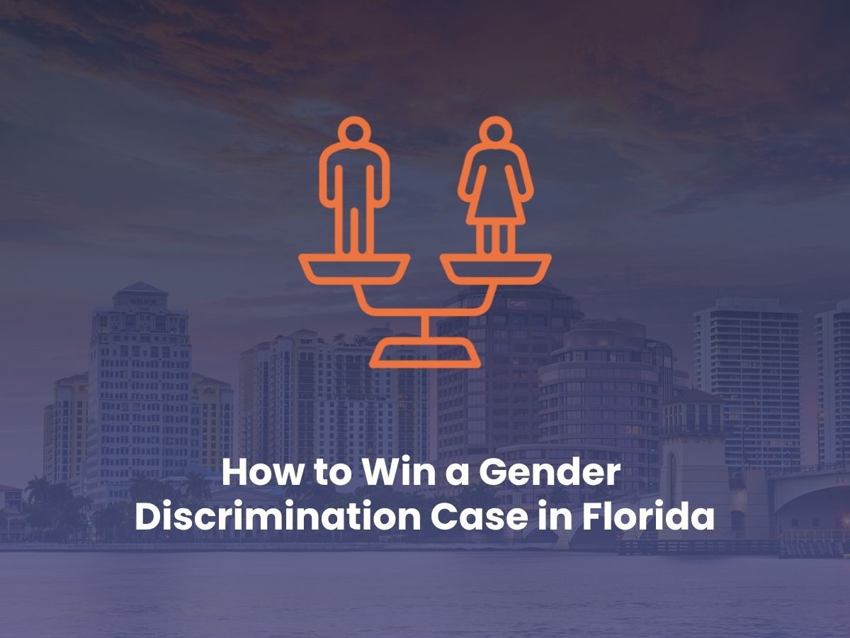 How to Win a Gender Discrimination Case in Florida