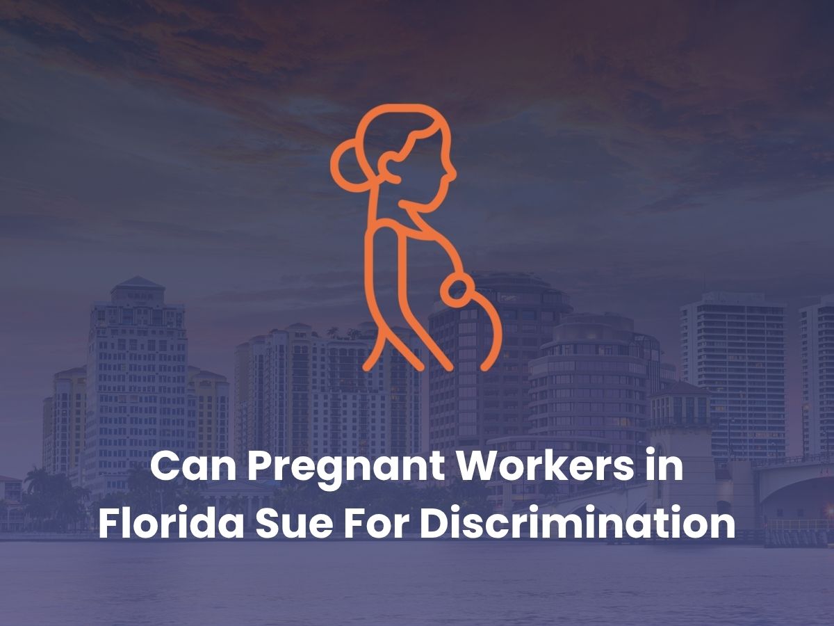 Can Pregnant Workers in Florida Sue For Discrimination