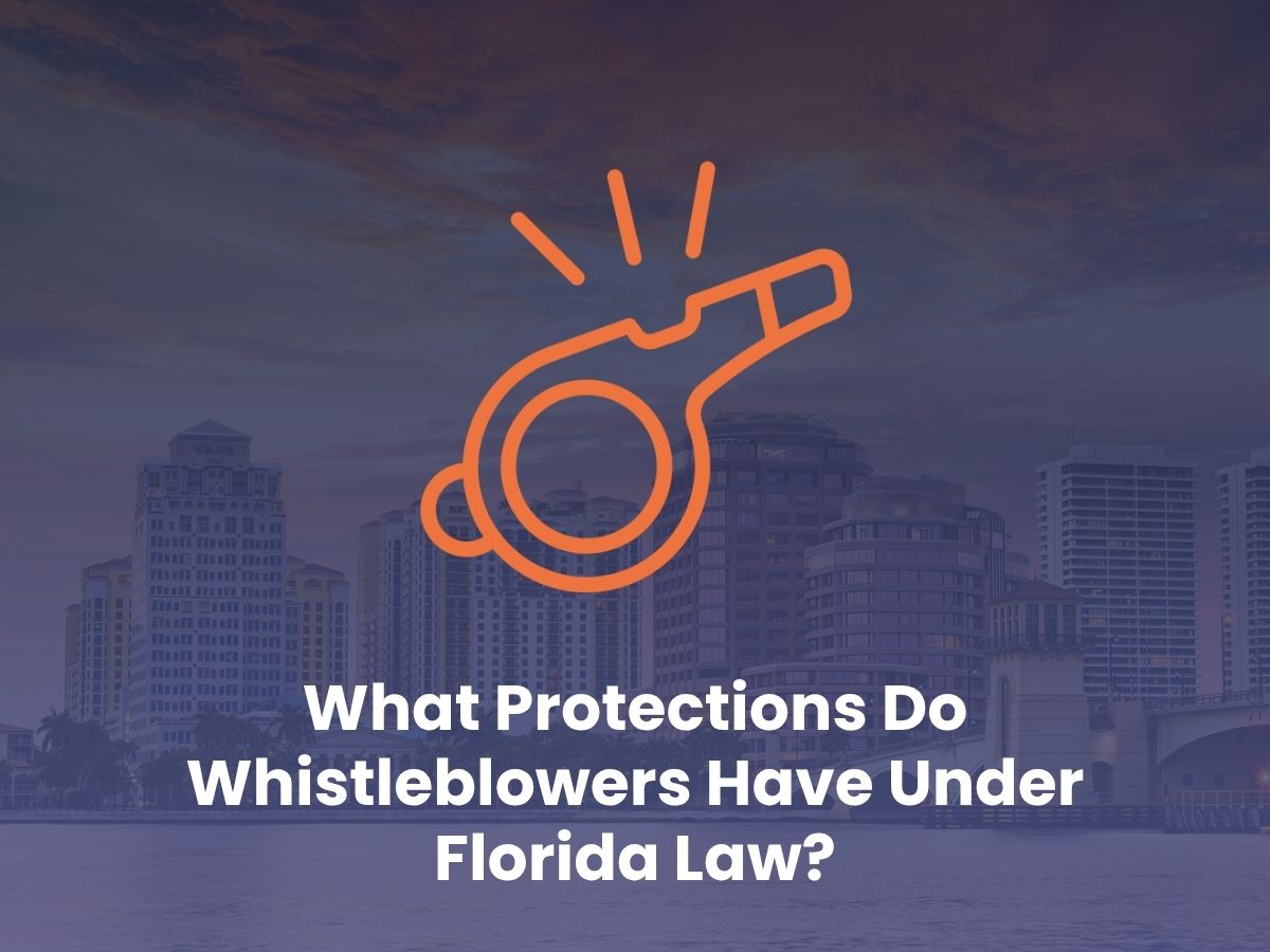 What Protections Do Whistleblowers Have Under Florida Law