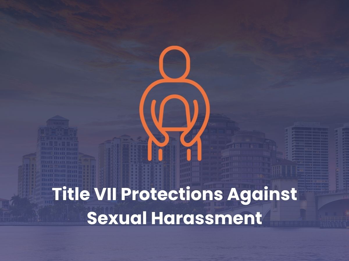 Title VII Protections Against Sexual Harassment