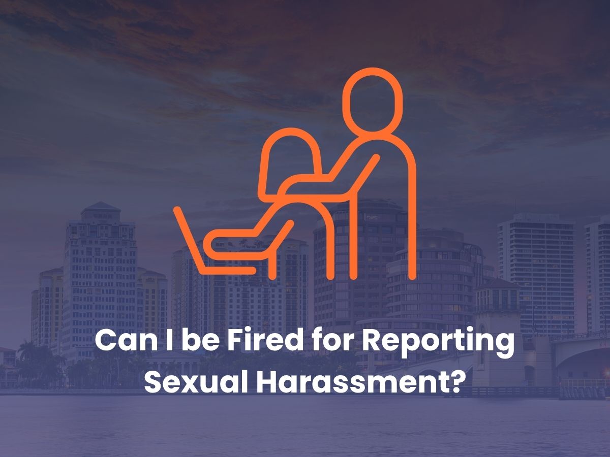 Can I be Fired for Reporting Sexual Harassment