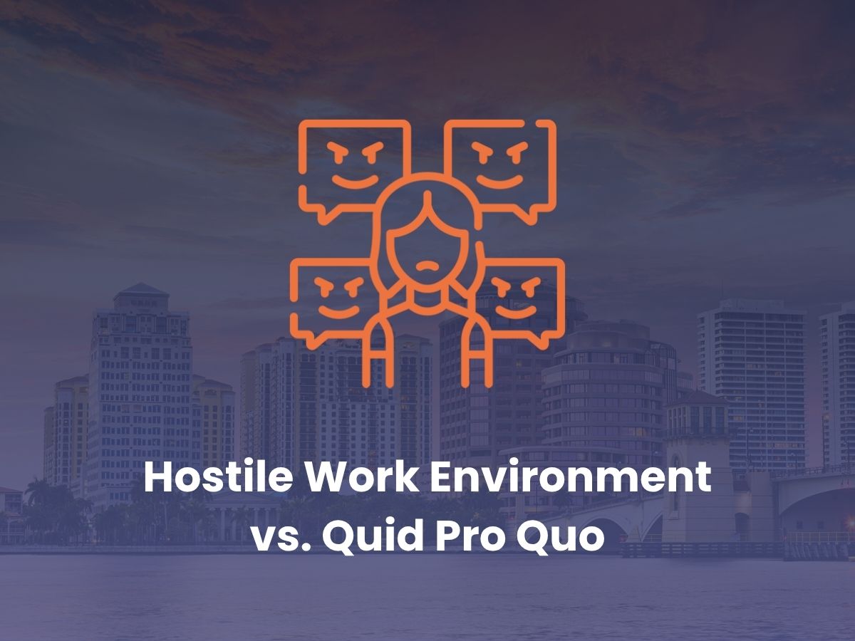Hostile Work Environment vs. Quid Pro Quo